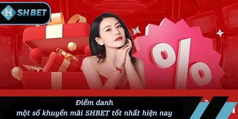 Điểm danh một số khuyến mãi SHBET tốt nhất hiện nay